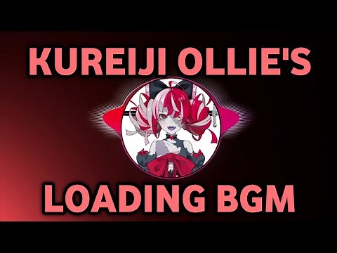 Kureiji Ollie's Loading BGM (HololiveID)