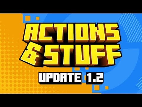 Actions & Stuff 1.2 Update