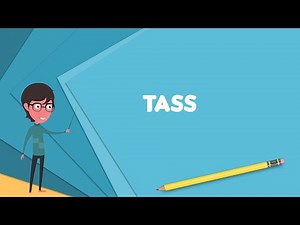 What is TASS? Explain TASS, Define TASS, Meaning of TASS