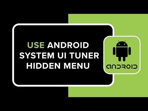 How to Use Android System UI Tuner Hidden Menu