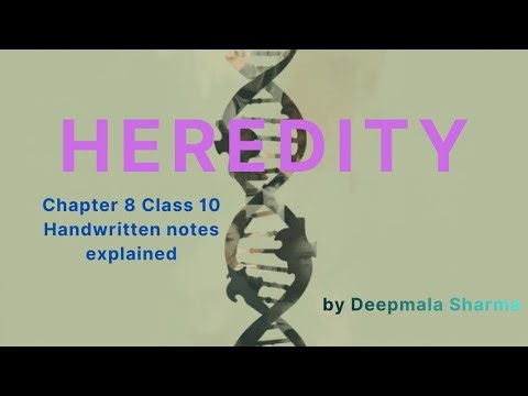 Heredity | Lesson 8 | Class X | Hand Written Notes | Explained