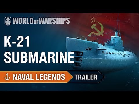 Naval Legends. Submarine K-21. Trailer | World of Warships