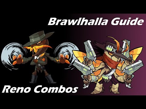 Brawlhalla Guide | Easy Reno Combos