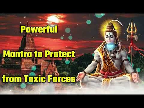 Powerful Mantra to Protect from Toxic Forces