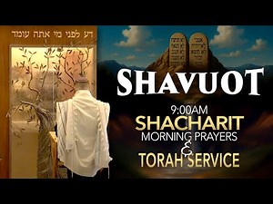 Live! 06/02 – 9:00AM Shavuot Morning Prayers (Shacharit) 🙏 & Torah Reading | Messianic Synagogue