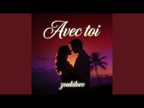 Avec toi (Version zouk duo )