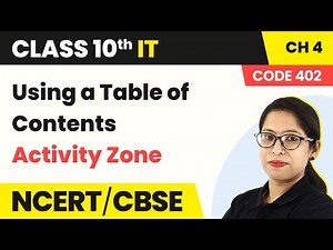 Using a Table of Contents - Activity Zone | Class 10 Information Technology Ch 4 (Code 402) | CBSE