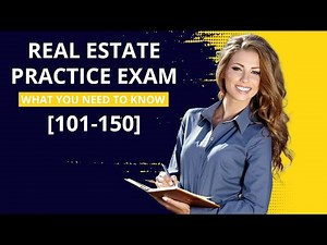 Real Estate Practice Exam Questions 101-150 (2023)