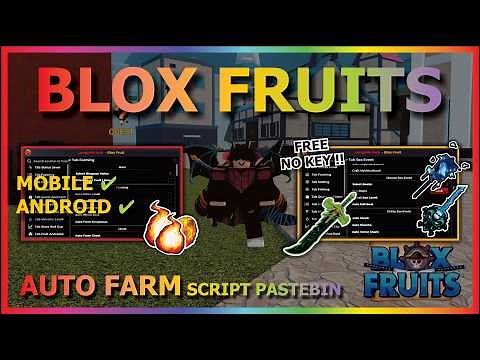BLOX FRUITS Script No Key AUTO FARM, FAST ATTACK, FRUIT MASTERY, SEA EVENT, SPAWN FRUIT, AUTO QUEST