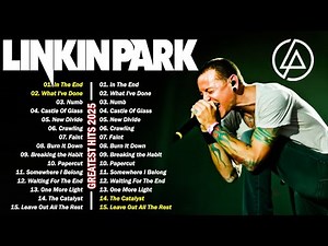 LINKIN PARK - Linkin Park Greatest Hits Full Album 2025 - Linkin Park Best Songs Playlist 2025