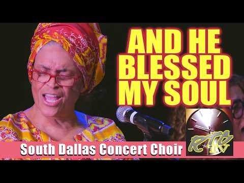"AND HE BLESSED MY SOUL" South Dallas Concert Choir's Annual Black History Concert - 2026 (40 Years)