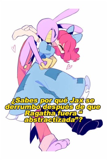 ¿Sabes por qué Jax se derrumbó después de que Ragatha fuera “abstractizada”? ¿Es esta la verdadera forma del “amor”?#usa #theamazingdigitalcircus #cartoons #jax #ragatha