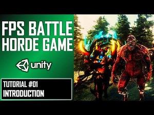 HOW TO MAKE FPS BATTLE HORDE GAME IN UNITY - TUTORIAL #01 - INTRODUCTION
