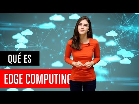 ¿Qué es Edge Computing?