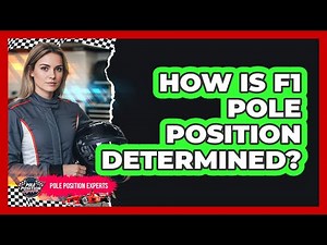 How Is F1 Pole Position Determined?