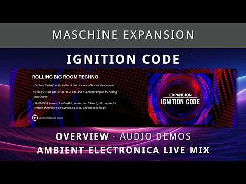 NI Maschine Expansion - IGNITION CODE Intro, Audio Demos & Ambient Electronica Live Mix