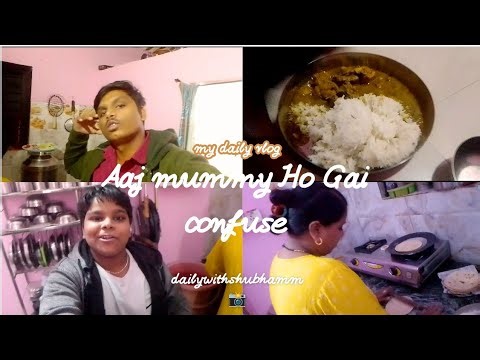 Mummy Ho Gayi Confuse 😵‍💫 ( khana kya banu 🤣😂 ) | dailywithshubhamm 📸