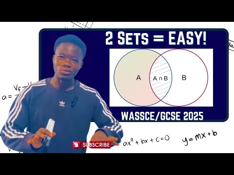 The Easiest Way to Solve 2 Set Problems | Step-by-Step Tutorial (2025 WASSCE/GCSE)