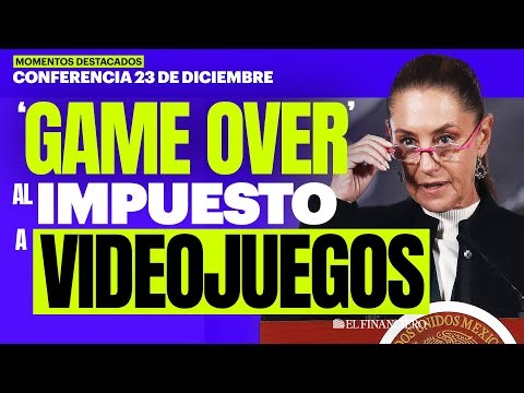 Sheinbaum CANCELA IMPUESTO a los videojuegos y va por campañas CONTRA VIOLENCIA | Mañanera 23/12/25