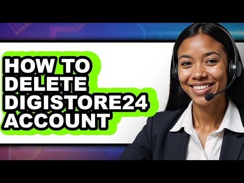 How to Delete Digistore24 Account - Step by Step