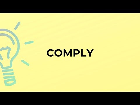 What is the meaning of the word COMPLY?