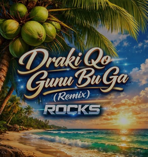 Rocks - Draki Qo Gunu Bu Ga (Remix). Dua ga na kani va ca ibe💃🕺@XENA_MD_CYMRU❤️💙 me kadresu na Ibe😂