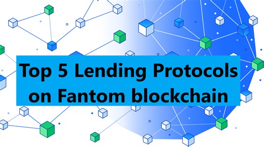 Top 5 Crypto Lending Protocols on Fantom Blockchain