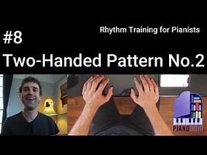 Two-Handed Pattern Exercise No. 2 - Rhythm Training for Pianists Video 8