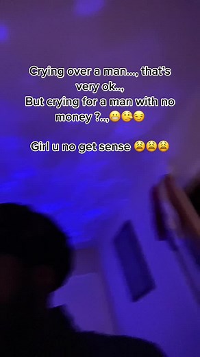 Crying Over a Man with No Money - The Truth Revealed