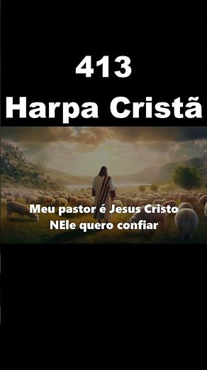 MEU PASTOR - 413 Harpa Cristã