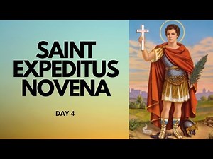 Day 4 - SAINT EXPEDITUS NOVENA | Patron Saint of Urgent Causes | Catholic Novena