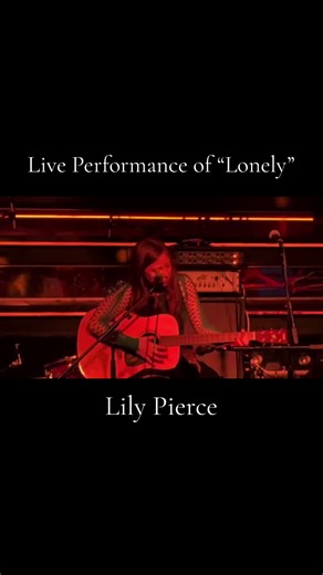 Live Performance of “Lonely” by Lily Pierce