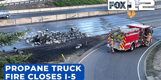 I-5 closed in Portland due to fire involving truck carrying propane tanks