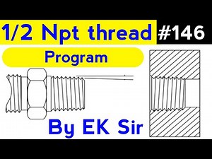 1/2 inch Npt thread program | how to learn cnc programming in hindi | EK CNC information | EK CNC