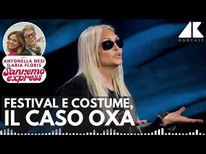 Festival e costume, il caso Oxa - Sanremo 2024 – Podcast