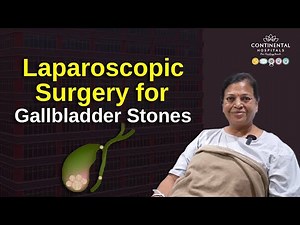 Recovery after Gallbladder Surgery (Laparoscopic Cholecystectomy) | Continental Hospitals Hyderabad