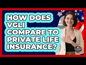 How Does VGLI Compare To Private Life Insurance?