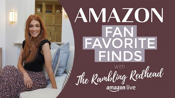 Watch Amazon Fan Favorite Finds with The Rambling Redhead on Amazon Live