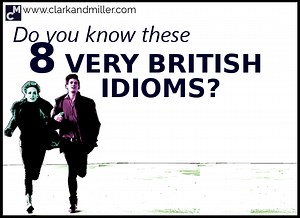 Do You Know These 8 Very British Idioms?