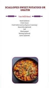 Scalloped Sweet Potatoes or Gratin