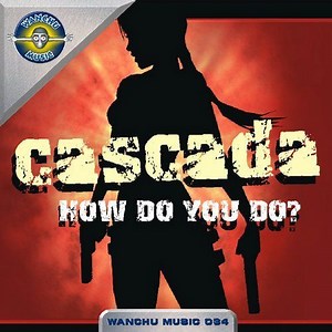 Cascada - How Do You Do