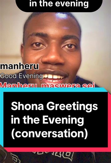 Shona Greetings in the evening #shonalanguage #shonaforbeginners #shonalanguagebasics #learnshona #shonalessons