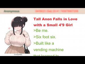 Tall Anon Falls in Love with a Small 4'9 Girl | 4Chan Greentext Stories