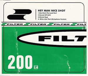 Filter - Hey Man Nice Shot