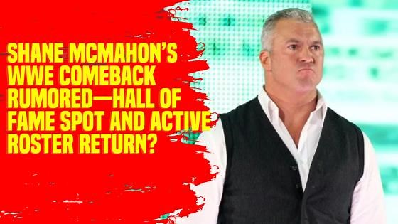Shane McMahon’s WWE comeback rumored—Hall of Fame spot and active roster return #ShaneMcMahon #WWE #WWEReturn