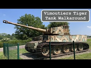 Vimoutiers Tiger Tank Walkaround