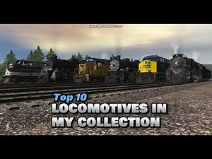My Top 10 Locomotives in Trainz