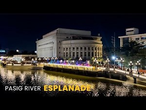 BAGONG PASYALAN SA ILOG PASIG! PASIG RIVER ESPLANADE FULL TOUR