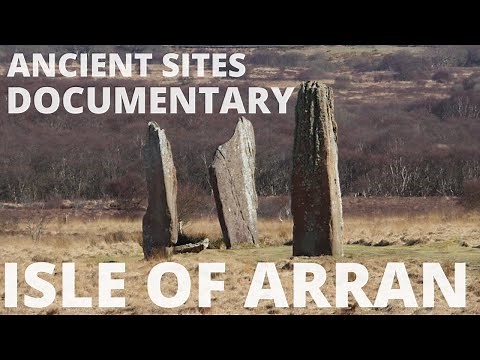DOCUMENTARY | Isle of Arran Ancient Sites | Neolithic Age | History of Scotland | Before Caledonia