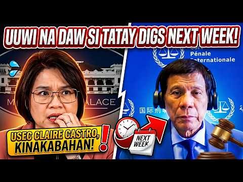 UUWI NA DAW SI TATAY DIGS NEXT WEEK, USEC CLAIRE CASTRO, KINAKABAHAN!